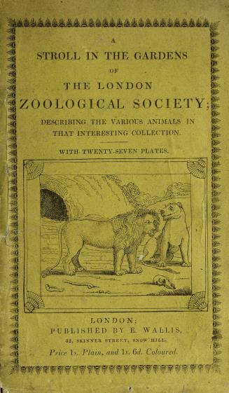 A stroll in the gardens of the London Zoological Society : describing the various animals in that interesting collection : embellished with twenty-seven plates