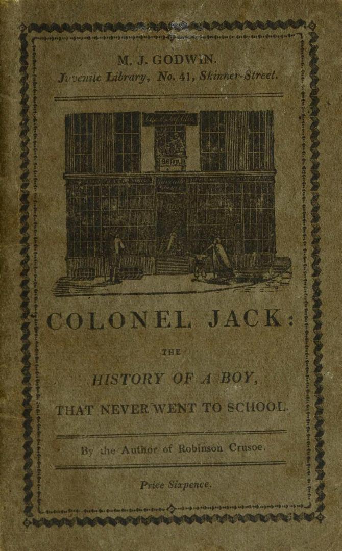 Colonel Jack : the history of a boy, that never went to school