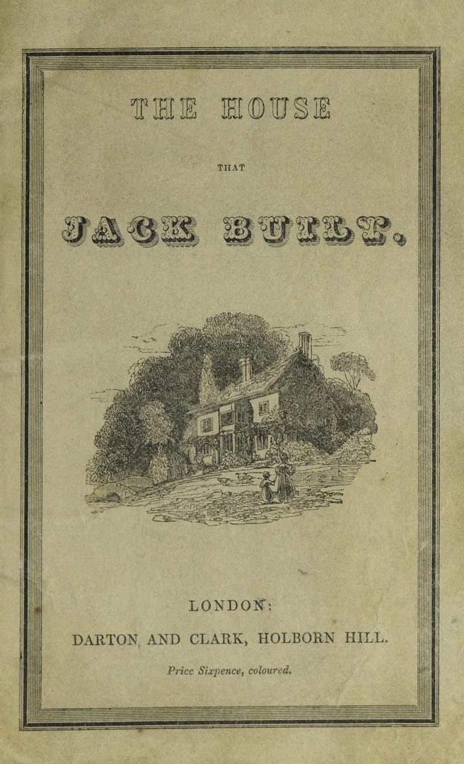 The house that Jack built : with coloured engravings