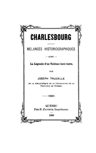 Charlesbourg : mélanges historiographiques, aussi la légende d'un tableau hors texte