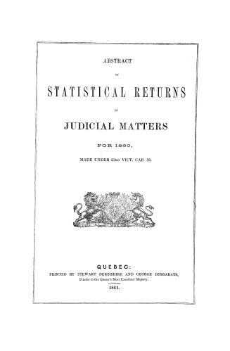 Abstract of statistical returns in judicial matters for 1860, made under 23rd Vict