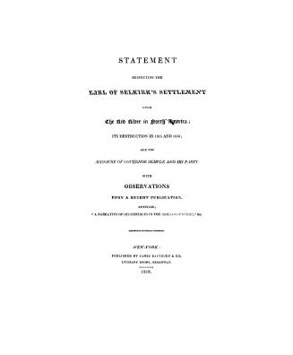 Statement respecting the Earl of Selkirk's settlement upon the Red River in North America,