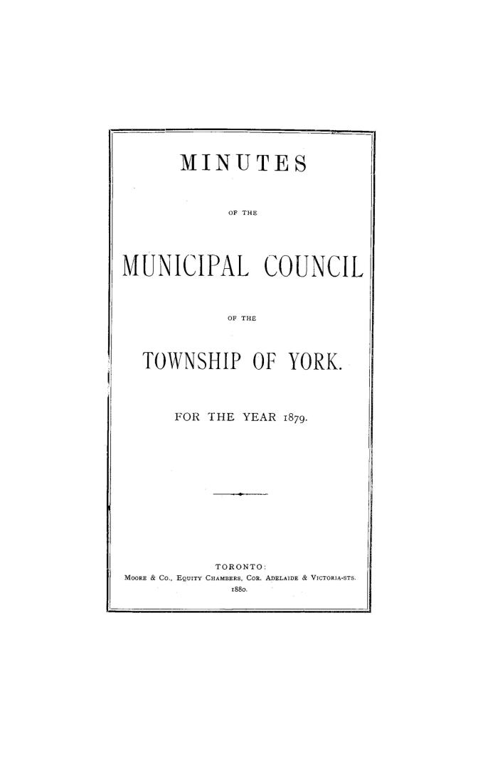 Minutes of the Municipal Council of the Township of York, and treasurer's accounts for the year 1879