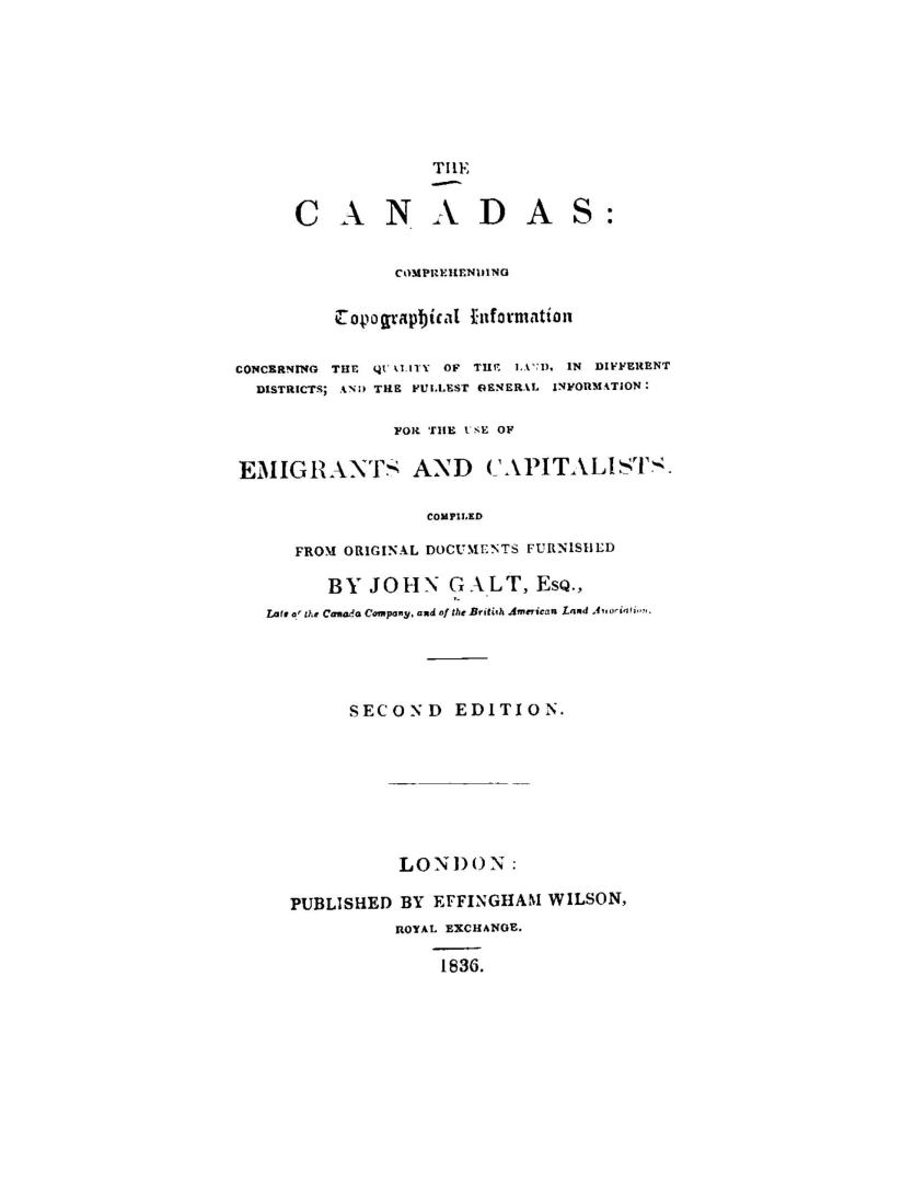 The Canadas, comprehending topographical information concerning the quality of the land, in different districts, and the fullest general information f(...)