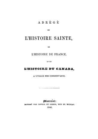 Abrégé de l'histoire sainte, de l'histoire de France et de l'histoire du Canada, à l'usage des commençants