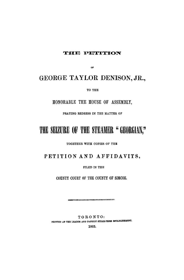 The petition of George Taylor Denison, jr