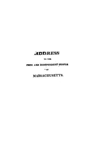 Address to the free and independent people of Massachusetts