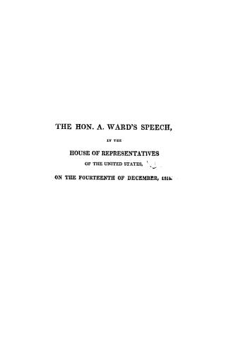 Speech of the Hon. Artemas Ward, on the bill ''To authorise the President of the United States to call upon the several states and territories thereof(...)