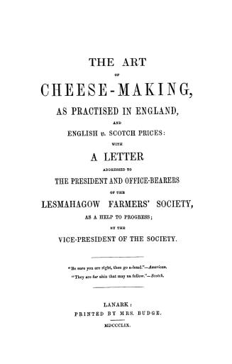 The art of cheese-making as practiced in England, and English v
