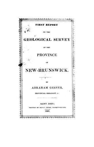 Report on the geological survey of the province of New-Brunswick