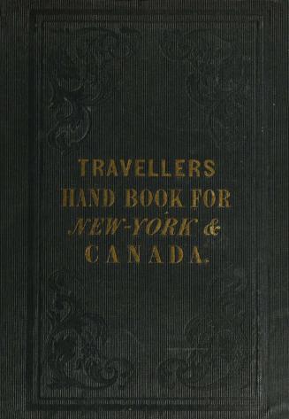 The travellers' hand book for the state of New-York and the province of Canada