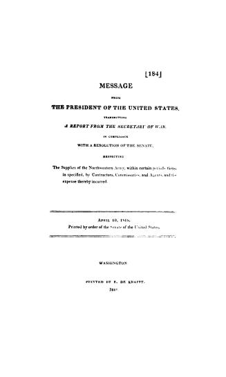 Message from the President of the United States, transmitting a report from the Secretary of War, in compliance with a resolution of the Senate, respe(...)