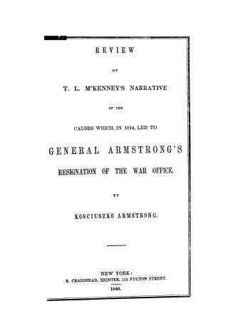 Review of T.L. McKenney's narrative of the causes which, in 1814, led to General Armstrong's resignation of the War Office