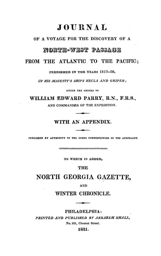 Journal of a voyage for the discovery of a north-west passage from the Atlantic to the Pacific, performed in the years 1819-20, in His Majesty's ships(...)