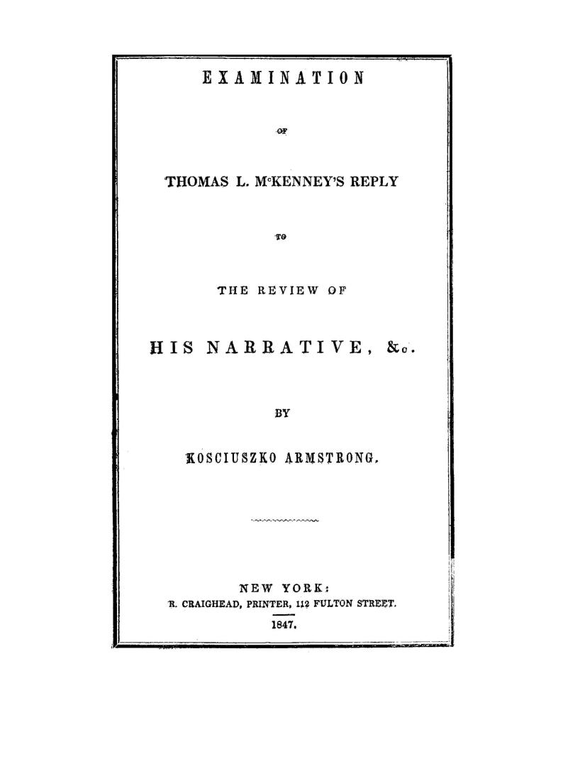 Examination of Thomas L. McKenney's Reply to the Review of his narrative, &c.