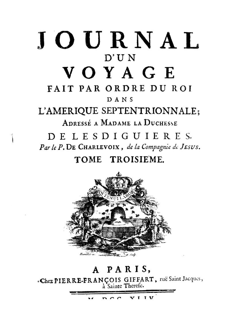 Histoire et description générale de la Nouvelle France, avec le Journal historique d'un voyage fait par ordre du roi dans l'Amérique Septentrionnale
