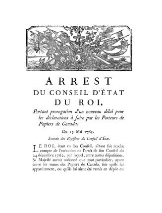 Arrest du Conseil d'état du roi, portant prorogation d'un nouveau délai pour les déclarations à faire par les porteurs de papiers de Canada, du 15 mai 1763