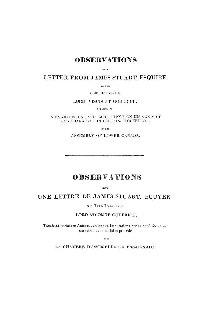 Observations on a letter from James Stuart, esquire, to the Right Honorable Lord Viscount Goderich, relating to animadversions and imputations on his (...)