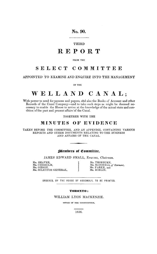 Report from the Select committee appointed to examine and enquire into the management of the Welland canal