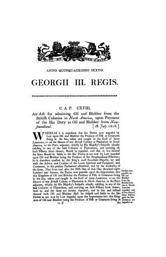 An act for admitting oil and blubber from the British colonies in North America, upon payment of the like duty as oil and blubber from Newfoundland. 1st July 1816