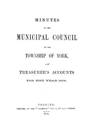 Minutes of the Municipal Council of the Township of York, and treasurer's accounts for the year 1864