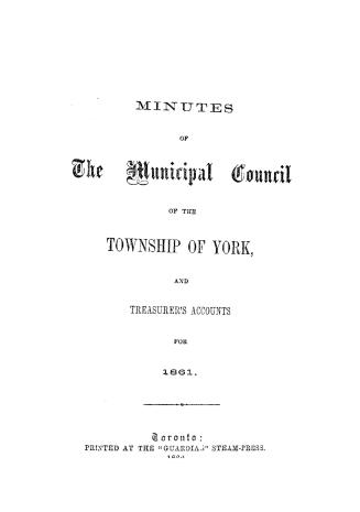 Title page: Title page: Minutes of the Municipal Council of the Township of York, and treasurer ...