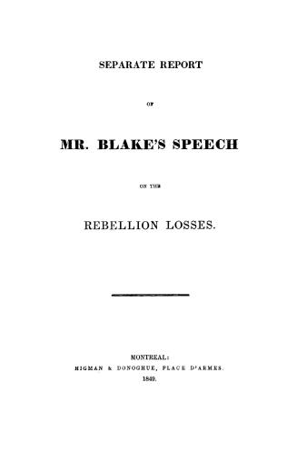 Separate report of Mr. Blake's speech on the rebellion losses