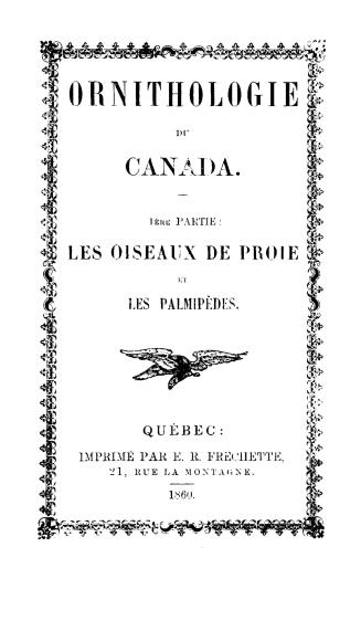 Ornithologie du Canada. : Quelques groupes d'après la nomenclature du Smithsonian Institution, de Washington