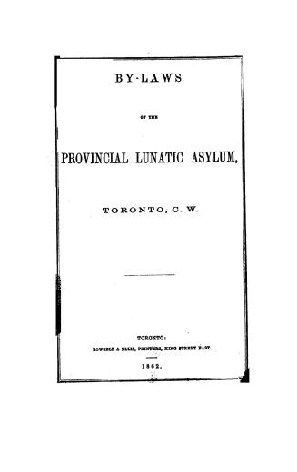 By-laws of the Provincial Lunatic Asylum, Toronto, C