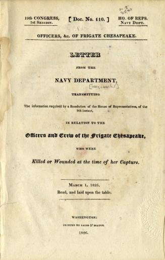 Officers, &c. of frigate Chesapeake. : Letter from the Navy Department transmitting the information required by a resolution of the House of Represent(...)