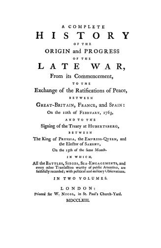 A complete history of the origin and progress of the late war, from its commencement to the exchange of the ratifications of peace between Great Brita(...)