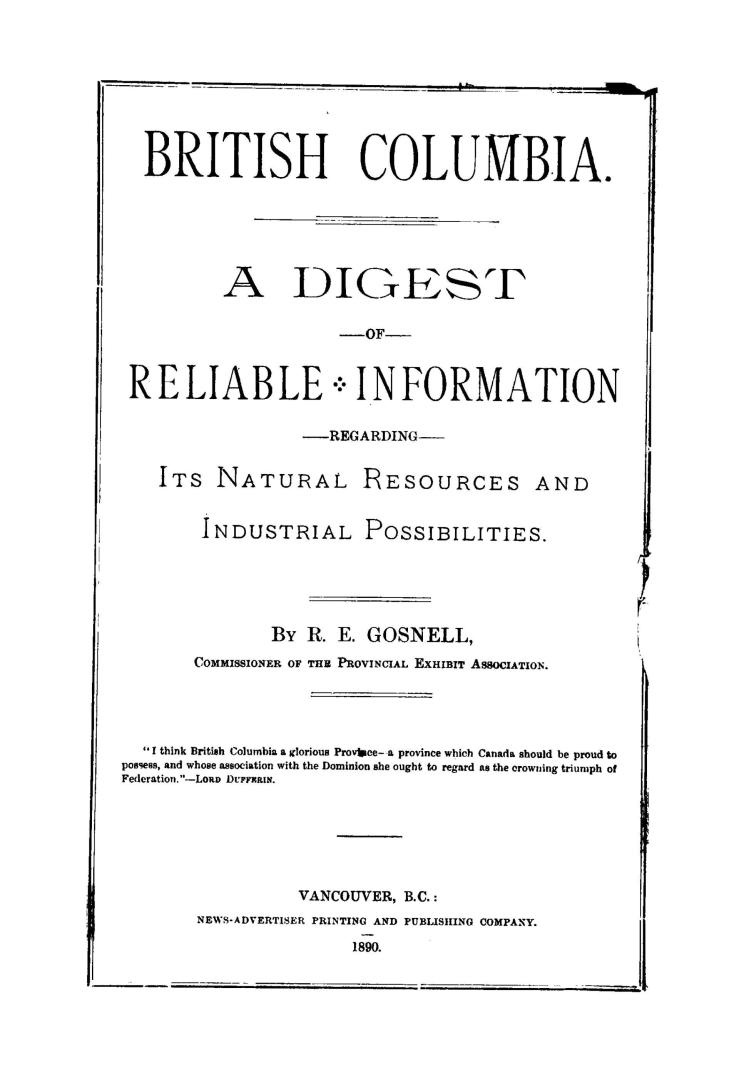 British Columbia, a digest of reliable information regarding its natural resources and industrial possibilities