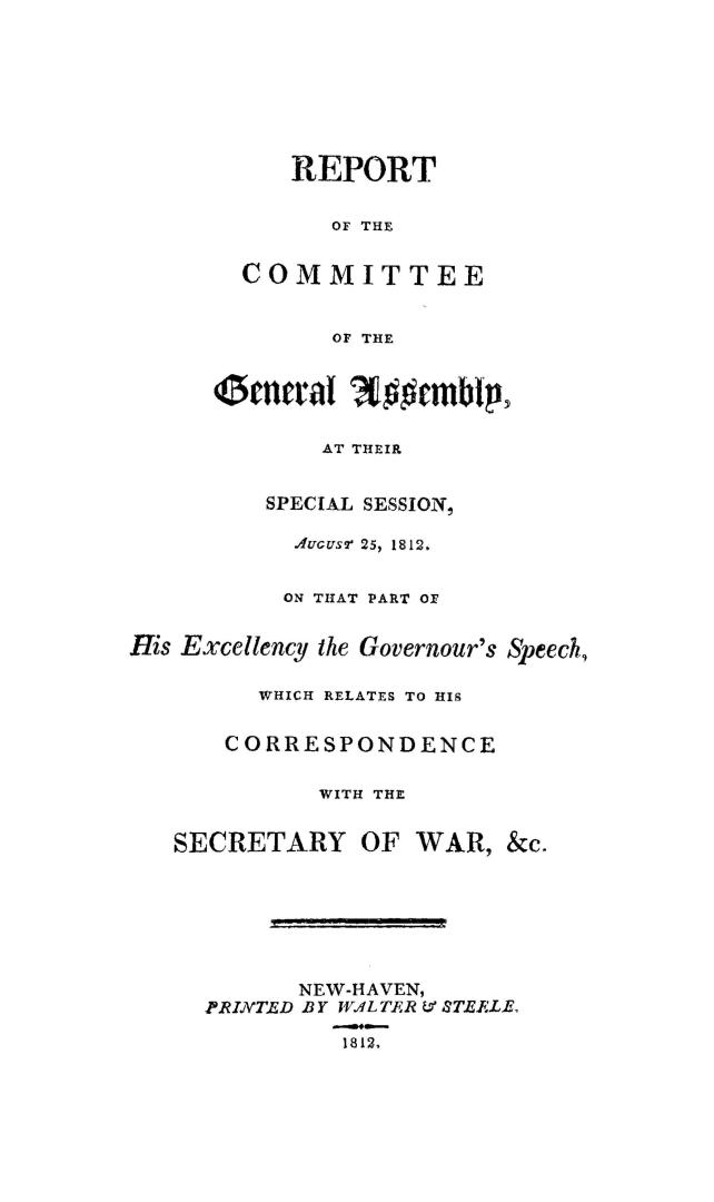 Report of the Committee of the General Assembly, at their special session, August 25, 1812