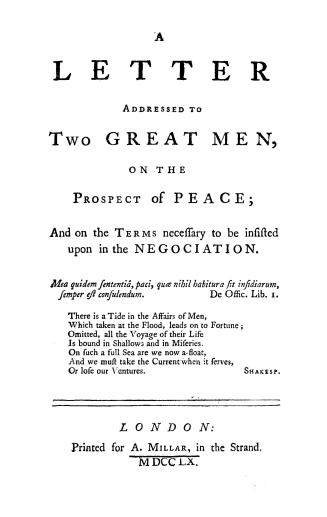 A letter addressed to two great men on the prospect of peace and on the terms necessary to be insisted upon in the negociation