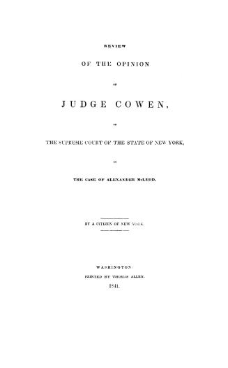 Review of the opinion of Judge Cowen of the Supreme Court of the state of New York, in the case of Alexander McLeod