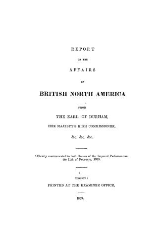Report on the affairs of British North America