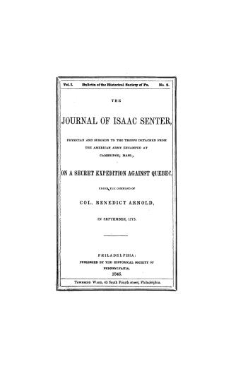 The journal of Isaac Senter, physician and surgeon to the troops detached from the American army encamped at Cambridge, Mass., on a secret expedition (...)