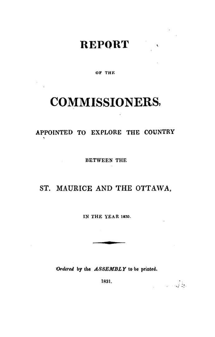 Report of the commissioners appointed to explore the country between the St