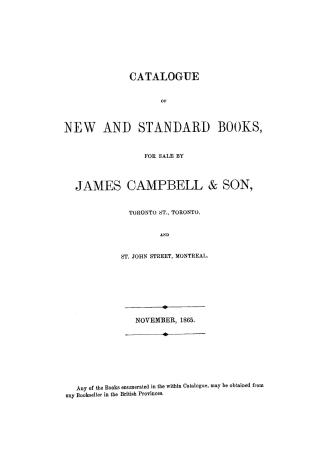 Catalogue of new and standard books, for sale by James Campbell & Son, Toronto St