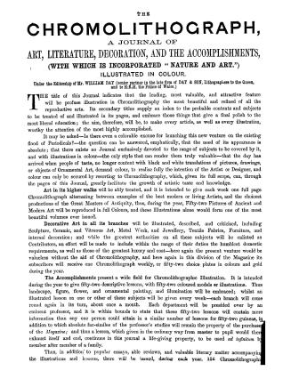 The Chromolithograph, a journal of art, literature, decoration, and the accomplishments, (with which is incorporated ''Nature and art.'') Illustated in colour. Under the editorship of Mr. William Day