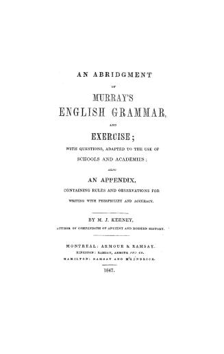 An abridgment of Murray's English grammar and exercise, with questions, adapted to the use of schools and acadamies, also an appendix, containing rule(...)