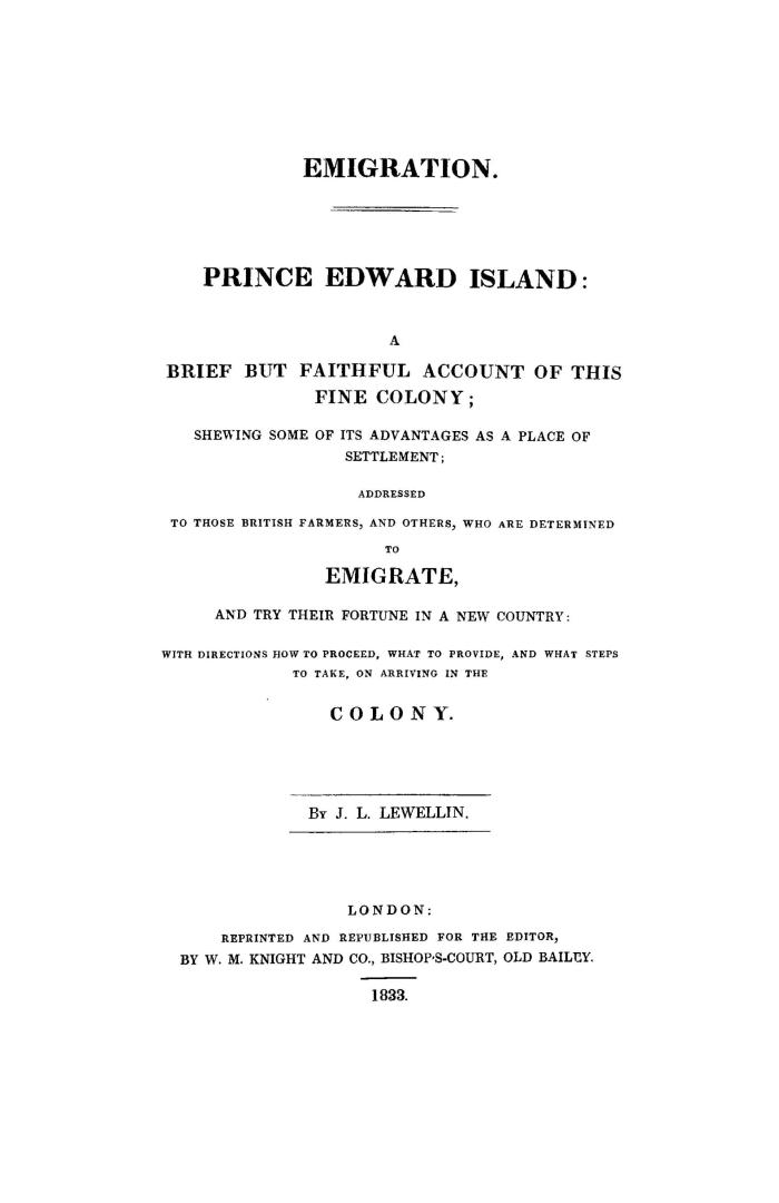 Emigration. Prince Edward Island: a brief but faithful account of this fine colony, shewing some of its advantages as a place of settlement, addressed(...)