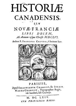 Historiae canadensis, sev, Novae-Franciae, libri decem, ad annum vsque Christi MDCLVI