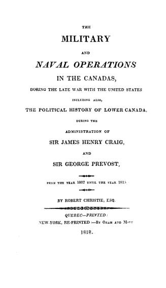 The military and naval operations in the Canadas, during the late war with the United States