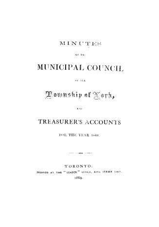 Minutes of the Municipal Council of the Township of York, and treasurer's accounts for the year 1869