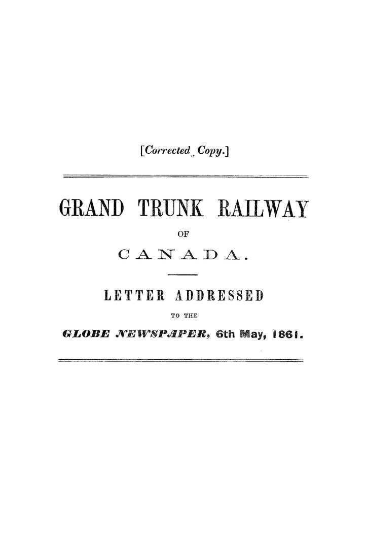 Grand trunk railway of Canada, letter addressed to the Globe newspaper, 6th May, 1861