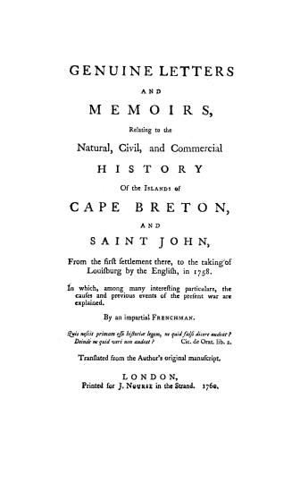 Genuine letters and memoirs relating to the natural, civil and commercial history of the islands of Cape Breton and Saint John, from the first settlem(...)