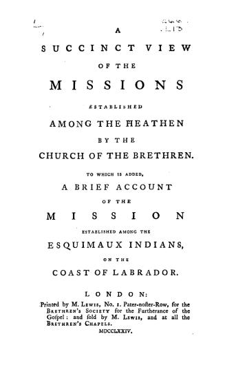 A succinct view of the missions established among the heathen by the Church of the Brethren