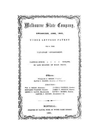 Melbourne Slate Company, organized, June, 1865, under letters patent from the Canadian government