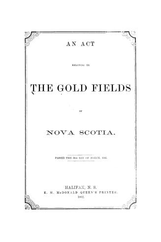An act relating to the gold fields of Nova Scotia